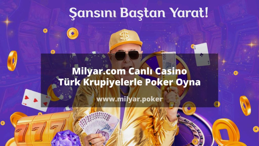 Milyar.com Canlı Casino Türk Krupiyelerle Poker Oyna